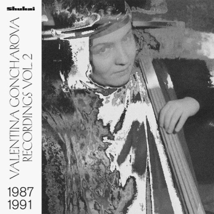 Valentina Goncharova - Recordings 1987-1991 Vol.2 (LP)