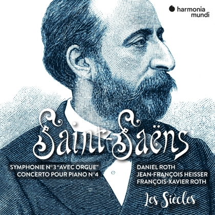 Les Siecles, Camille Saint-Saëns (1835-1921) & François-Xavier Roth - Symphonie No. 3