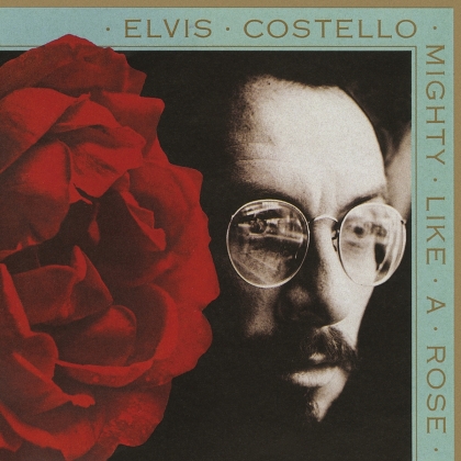 Elvis Costello - Mighty Like A Rose (2021 Reissue, Music On CD)