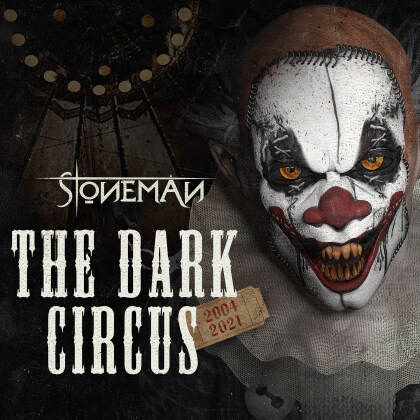 Stoneman - The Dark Circus (2004-2021) (Digipack, 2 CDs)