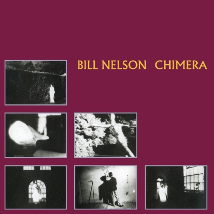 Bill Nelson - Chimera (2021 Reissue, Music On CD)