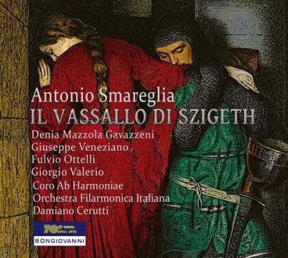 Antonio Smareglia, Damiano Cerutti, Denia Mazzola-Gavazzeni, Giuseppe Veneziano & Orchestra Filarmonica Italiana - Il Vassallo Di Szigeth (2 CDs)