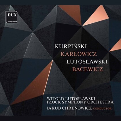 Jakub Chrenowicz, Karol Kurpinski (1785-1857), Mieczyslaw Karlowicz (1876-1909), Witold Lutoslawski (1913-1994), Grazyna Bacewicz (1909-1969), … - Polish Music 2
