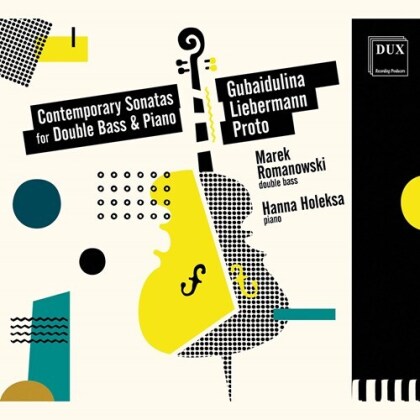 Sofia Asgatowna Gubaidulina (*1931), Lowell Liebermann (*1961), Frank Proto (*1941), Marek Romanowski & Hanna Holeska - Contemporary Sonatas For Double Bass & Piano