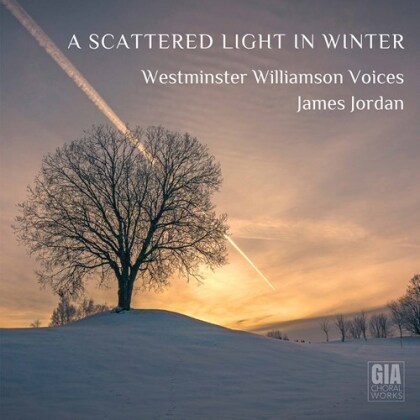 James Jordan & Westminster Williamson Voices - Scattered Light In Winter