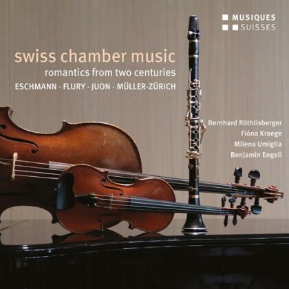 Bernhard Röthlisberger, Fiona Kraege, Milena Umiglia, Benjamin Engeli, Johann Carl Eschmann (1826 - 1882), … - Swiss Chamber Music