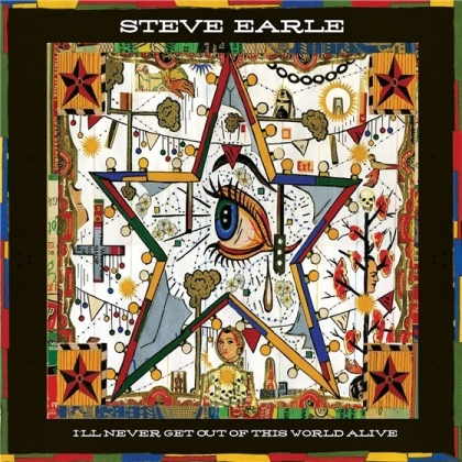 Steve Earle - I'll Never Get Out Of This World Alive (2021 Reissue, New West Records, Colored, LP)