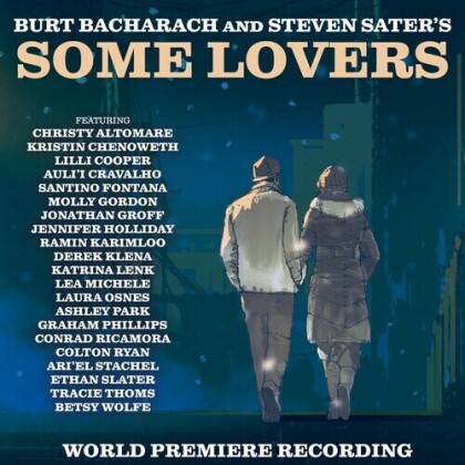 Burt Bacharach & Steven Sater - Some Lovers (World Premiere Recording)