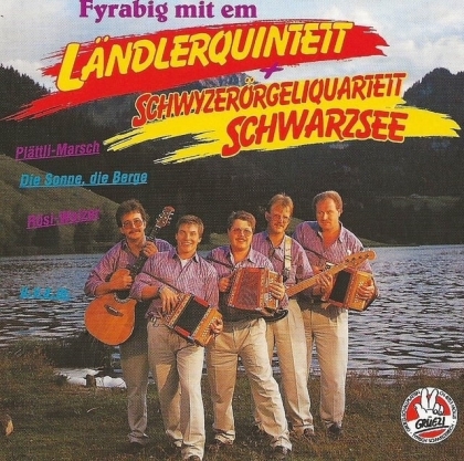 Schwarzsee LQ. & SQ. - Fyrabig mit em...