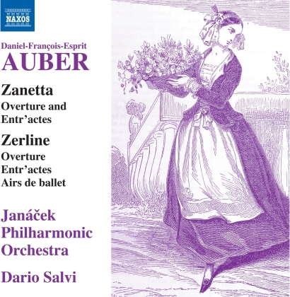 Daniel-François-Esprit Auber (1782-1871), Dario Salvi & Janacek Philharmonic Orchestra - Zanetta Overture And Entr'actes, Zerline Overture, - Entr'actes, Airs de Ballet