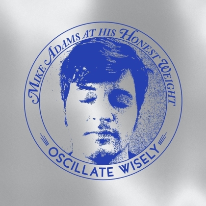 Mike Adams At His Honest Weight - Oscillate Wisely (2021 Reissue, 10th Anniversary Edition, 2 CDs)