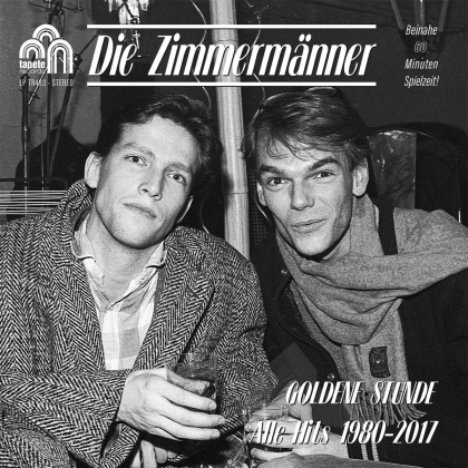Die Zimmermänner - Goldene Stunde (Alle Hits 1980-2017)
