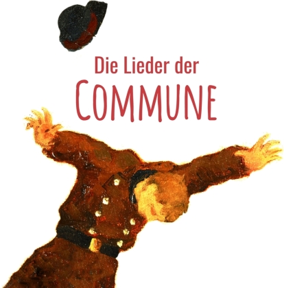 Die Lieder Der Commune (2 CDs)