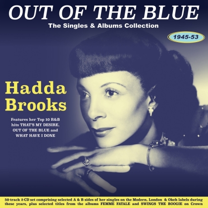 Hadda Brooks - Out Of The Blue: The Singles & Albums Collection (2 CDs)
