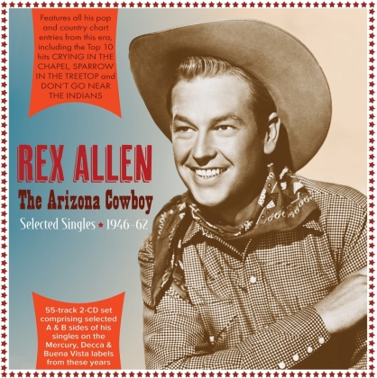 Rex Allen - Arizona Cowboy: Selected Singles 1946-62 (2 CDs)