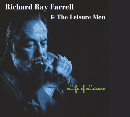 Richard Ray Farrell - Life Of Leisure