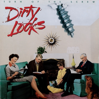 Dirty Looks - Turn Of The Screw (2021 Reissue, Rock Candy, Remastered)