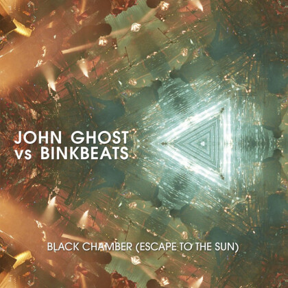John Ghost & binkbeats - Black Chamber (escape To The Sun) (12" Maxi)