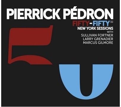 Pierrick Pedron & Larry Grenadier - Fifty-Fifty 1 New-York Sessions (LP)