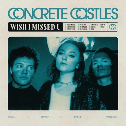 Concrete Castles - Wish I Missed U (Digipack)