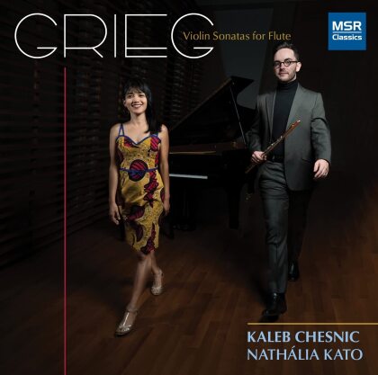 Edvard Grieg (1843-1907), Kaleb Chesnic & Nathalia Kato - Sonatas For Violin And Piano Transcribed For Flute And - Piano