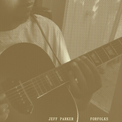 Jeff Parker - Forfolks (LP)