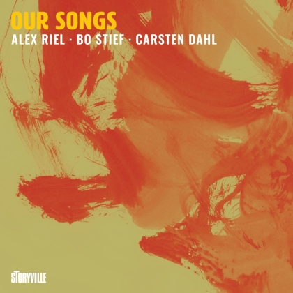 Alex Riel, Bo Stief & Carsten Dahl - Our Songs CD