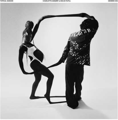 Charlotte Adigery & Bolis Pupil - Topical Dancer