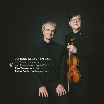 Fabio Bonizzoni, Ryo Terakado & Johann Sebastian Bach (1685-1750) - Sonatas For Violin And Cembalo Obbligato Vol. 1