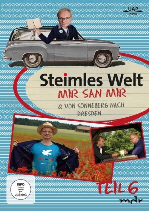 Steimles Welt - Teil 6 - Mir san Mir & Von Sonneberg nach Dresden