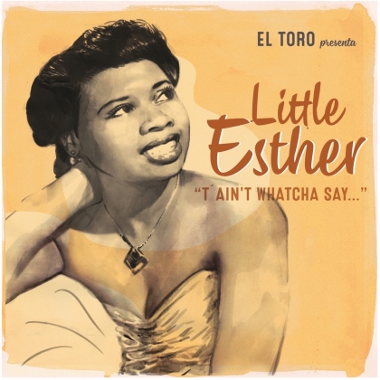 Little Esther - T'ain't Whatcha Say... (7" Single)