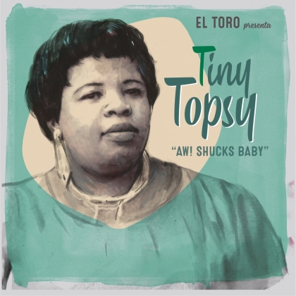 Tiny Topsy - Aw! Shucks Baby (7" Single)