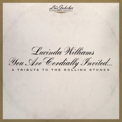 Lucinda Williams - You Are Cordially Invited...A Tribute To The Rolling Stones