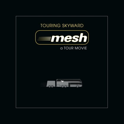 Mesh - Touring Skyward - A Tour Movie (2 CDs + Blu-ray)