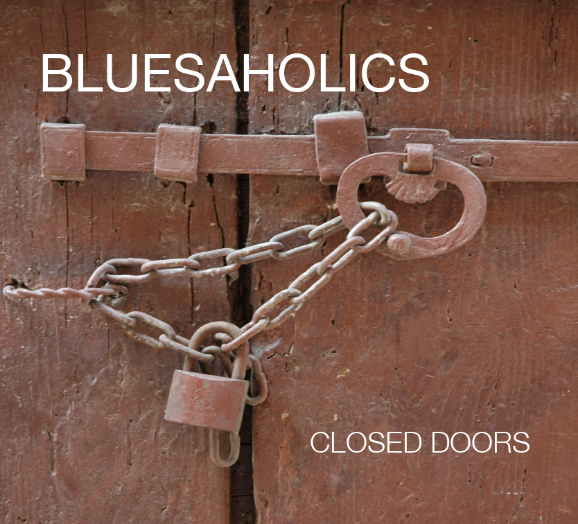 Bluesaholics - Closed Doors