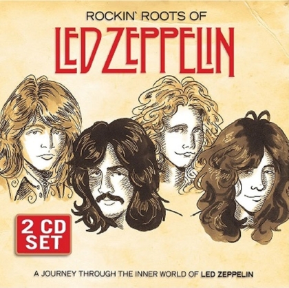 Led Zeppelin - Rockin Roots Of Led Zeppelin - A Journey Through The Inner World Of Led Zeppelin (2 CDs)