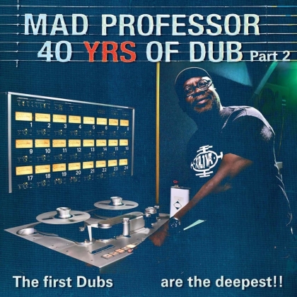 Mad Professor - The First Dubs Are The Deepest - 40 Years Of Dub 2 (LP)