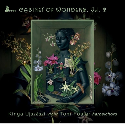 Kinga Ujszászi, Tom Foster, Martino Bitti (1655/1656-1743) & Carlo Fiorelli (ca.1673-?) - Cabinet Of Wonders Vol.2