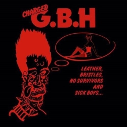 G.B.H. - Leather, Bristles, No Survivors And Sick Boy (2021 Reissue, LP)