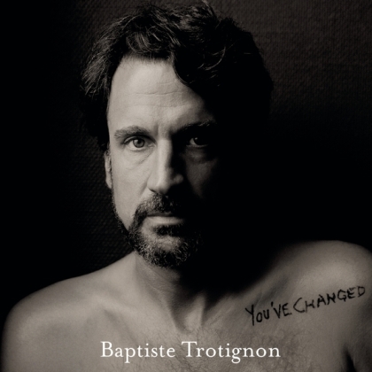Baptiste Trotignon - You've Changed (2021 Reissue)