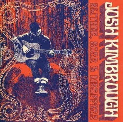 Josh Kimbrough - Slither, Soar & Disappear (LP)