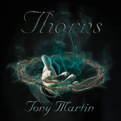 Tony Martin (Black Sabbath) - Thorns (Dark Star Records)