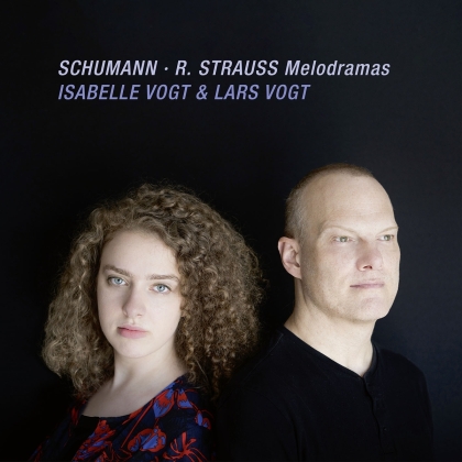Robert Schumann (1810-1856), Richard Strauss (1864-1949), Isabelle Vogt & Lars Vogt - Melodramas