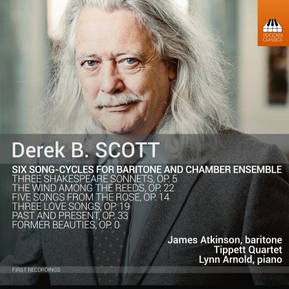 James Atkinson, Tippett Quartet & Derek B. Scott - Six Song-Cycles For Baritone And Chambe