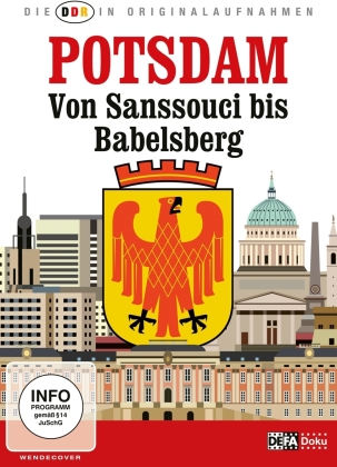 Potsdam - Von Sanssouci bis Babelsberg - Die DDR In Originalaufnahmen