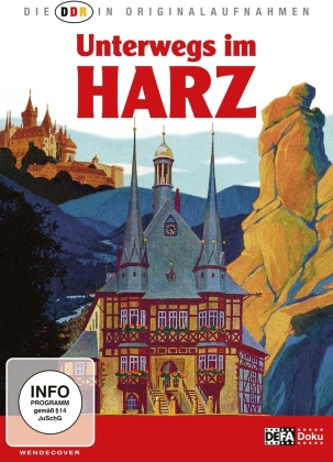 Unterwegs im Harz - Die DDR In Originalaufnahmen