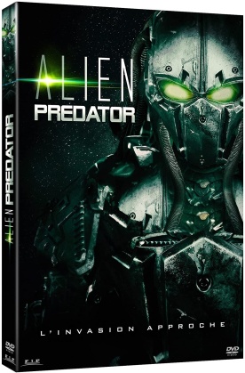 Alien Predator - L'invasion approche (2018)