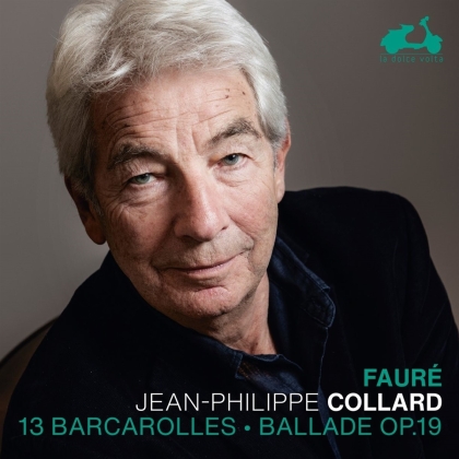 Jean-Philippe Collard & Gabriel Fauré (1845-1924) - 13 Barcarolles & Ballade Op.19