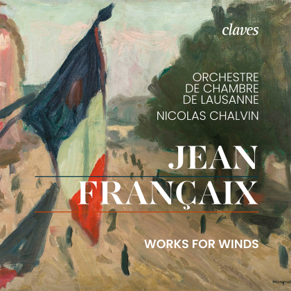Nicolas Chalvin, Jean Françaix (1912-1997) & Orchestre de Chambre de Lausanne - Works For Winds