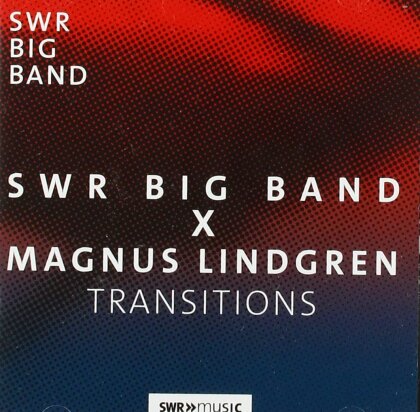 Magnus Lindgren & Swr Big Band - Transitions